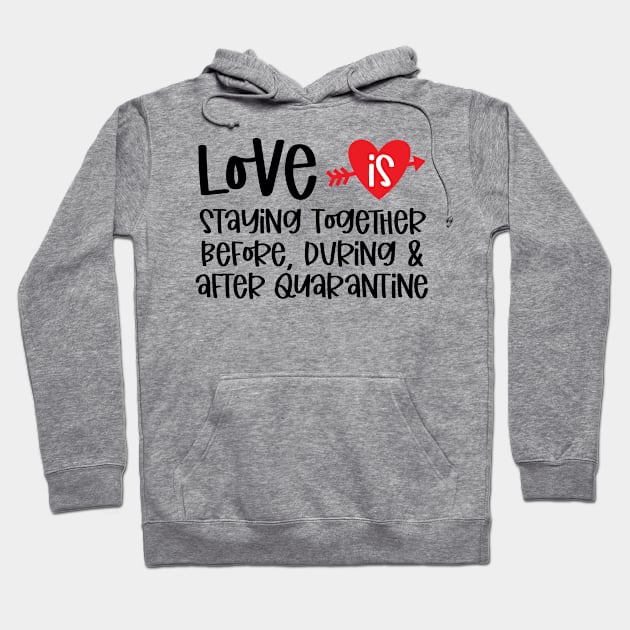 Love is Staying Together Before ... Hoodie by busines_night